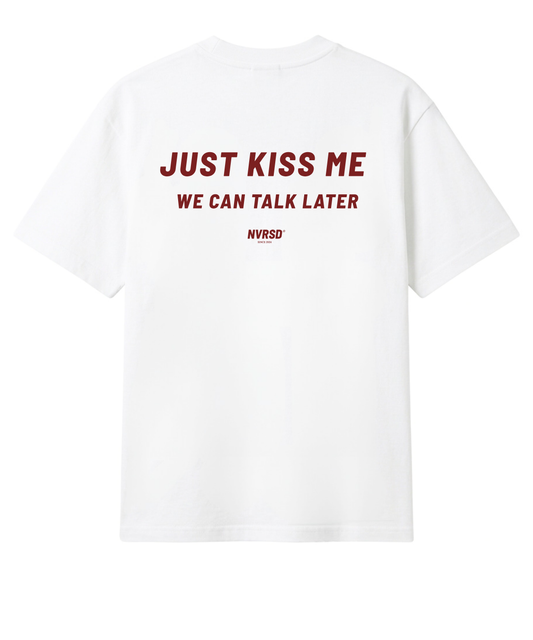 Just kiss me already oversized tee, back print