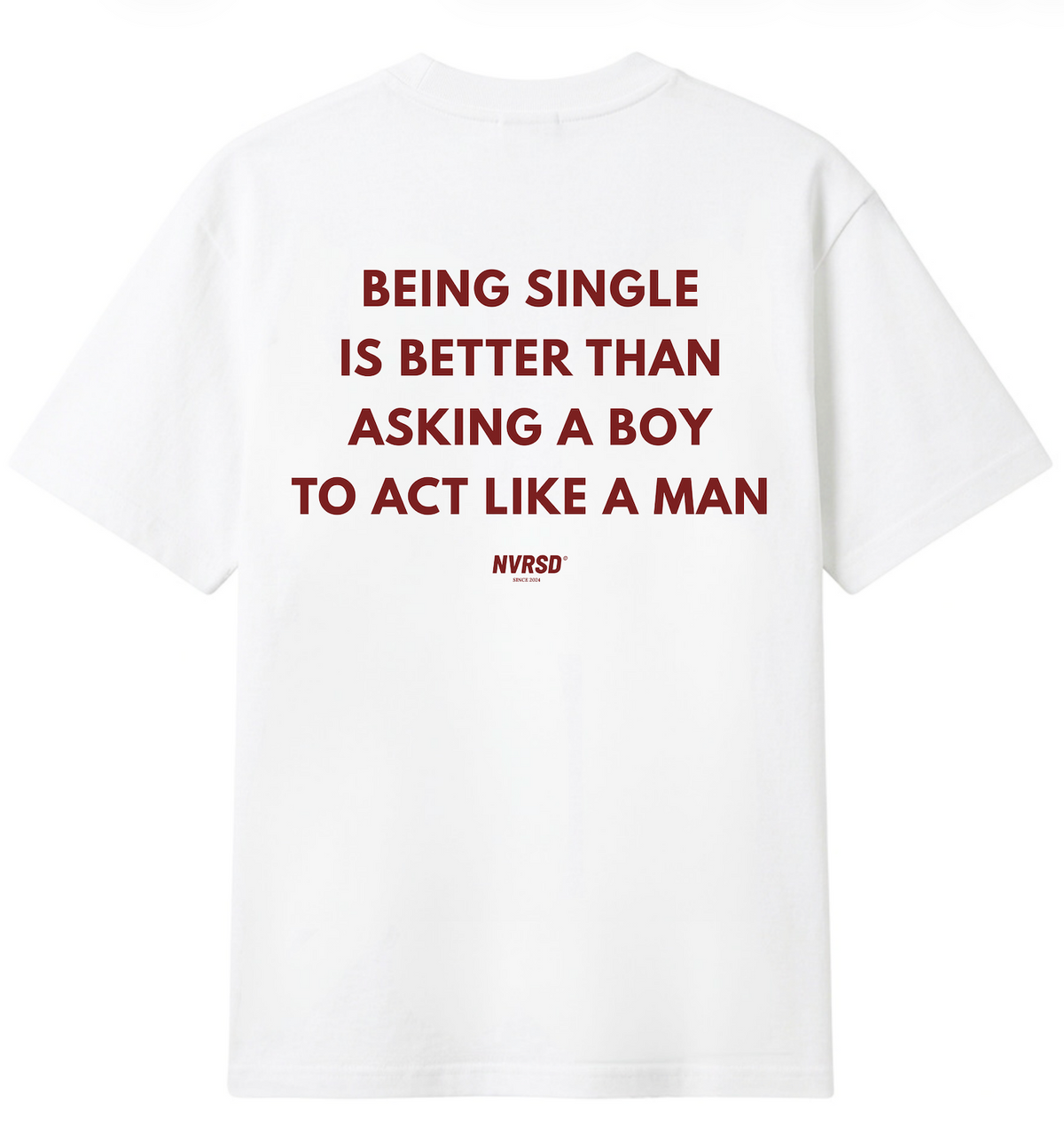 Better being single - White Oversized T-shirt