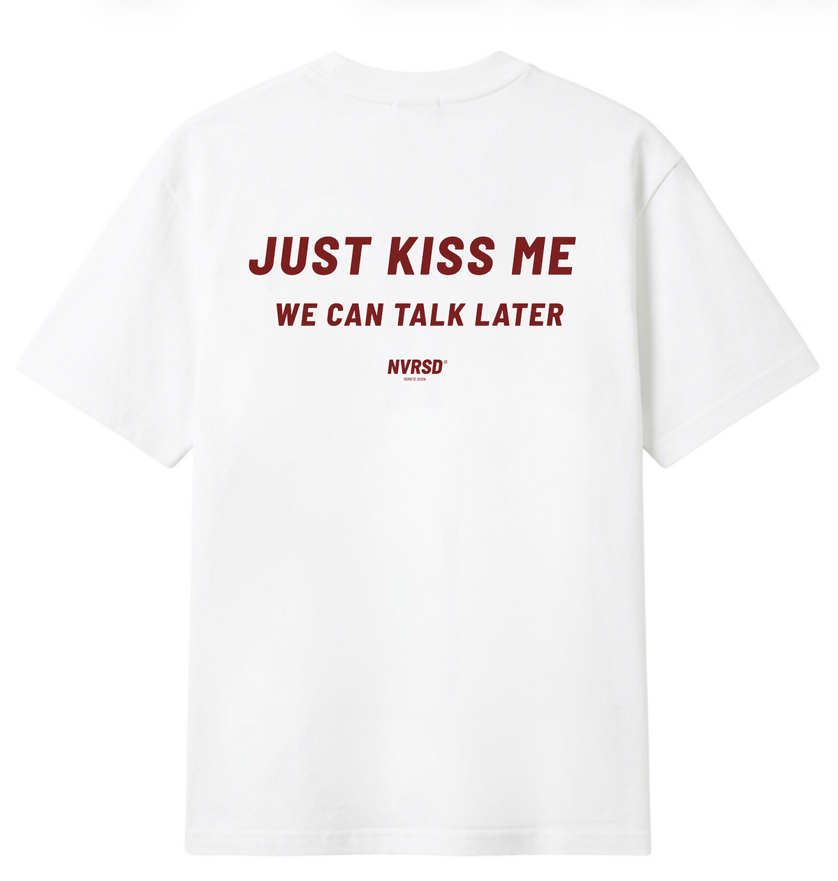 Just kiss me already - White Oversized T-Shirt