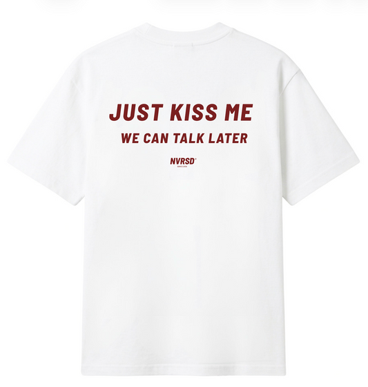 Just kiss me already - White Oversized T-Shirt