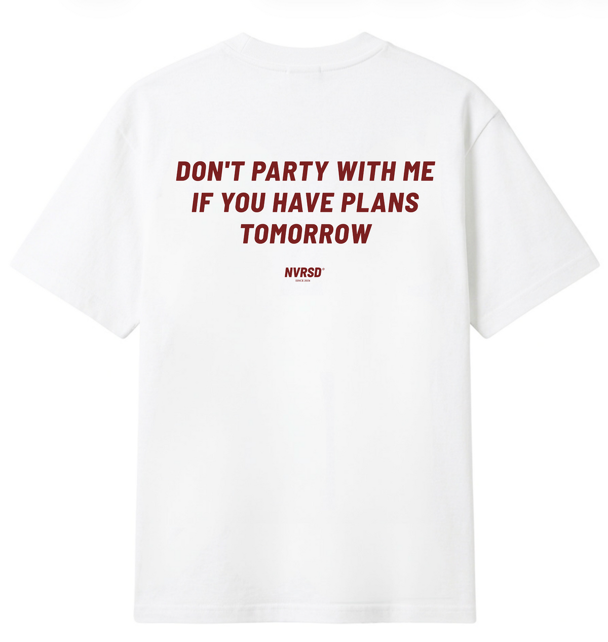 Don't party with me - White Oversized T-shirt
